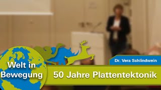 quot50 Jahre Plattentektonikquot  Dr Vera Schlindwein [upl. by Anavoig]