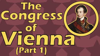 The Congress of Vienna Part 1 1814 [upl. by Hild196]