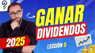 ¿Qué tienes que hacer para vivir de DIVIDENDOS  Lección 5 [upl. by Wiltz]