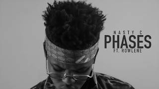 NastyC  Phases Ft Rowlene Official Audio [upl. by Ynalem]