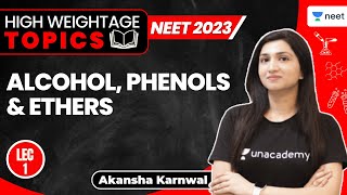 Alcohol Phenols amp Ethers  L 1  High Weightage Topics  Chemistry  NEET 2023  Akansha Karnwal [upl. by Atrebla]