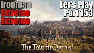 Wartales Lets Play Gameplay Part 153  ExtremeExtremeIronman [upl. by Cassandra414]