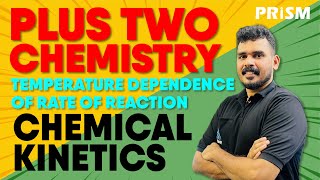 PLUS TWO  CHEMISTRY  CHEMICAL KINETICS  TEMPERATURE DEPENDENCE OF RATE REACTION  PART 11 [upl. by Mutz926]