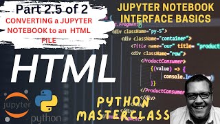 Converting Notebooks to HTML files  PYTHON on JUPYTER NOTEBOOK interface Part 25 of 2 [upl. by Gian]