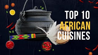 Top 10 Most Popular African Cuisine  African Foods [upl. by Sanborne456]