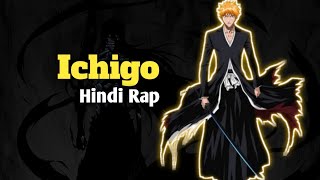 Ichigo Hindi Rap by Ghosty  Soul reaper ka raaz rap  Bleach Hindi Amv [upl. by Allimak605]