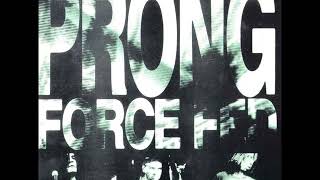 Prong  Force Fed FULL ALBUM [upl. by Kcinom]