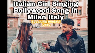 ITALIAN GIRL SINGING BOLLYWOOD SONG BY Arijit Singh amp Yo Yo Honey Singh  vlog  TANSEER  Sajoo Pop [upl. by Pierson]