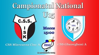 CN U15 Calificare CSS Miercurea Ciuc A U15  CSS Gheorgheni A U15 [upl. by Elahcar735]