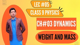 class 9 physics chapter 3  Dynamics  Weight and Mass [upl. by Adnic]