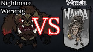 Wanda VS Nightmare Werepig DST [upl. by Ardnalak]