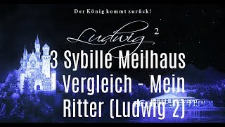 3 Sybille Meilhaus Darstellerinnen Vergleich  Mein Ritter Ludwig2 [upl. by Aimet]