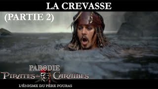 PARODIE Pirates des Caraibes 4  Ep102  La Crevasse [upl. by Marala903]