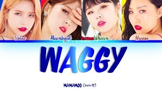 MAMAMOO 마마무  WAGGY 쟤가 걔야 Color Coded 가사Lyrics HanRomEng [upl. by Hbaruas]