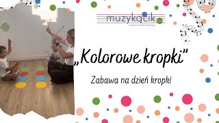 quotKolorowe kropkiquot  zabawa na dzień kropki [upl. by Fabri]