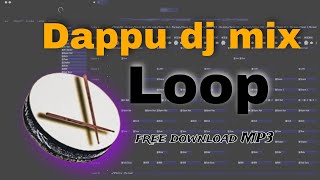 Dappu dj mix Beat original loop Dj Sai Bolthey kamareddy use dj songs MP3 Download link discription [upl. by Ahsinnod478]