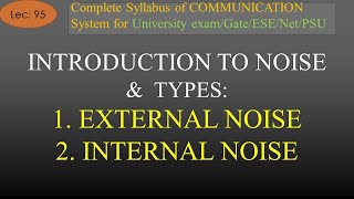 Introduction to Noise and Its Types  Com Sys  R K Classes  Hindi  Lec 95 [upl. by Eniowtna]