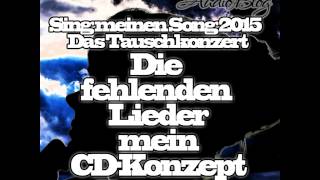 Sing meinen Song 2015  Das Tauschkonzert Die fehlenden Lieder  mein CDKonzept Kommentar [upl. by Narat]