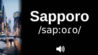 🇯🇵 How to pronounce Sapporo [upl. by Mad]