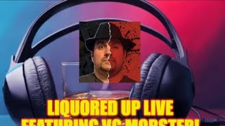 Liquored Up Live Featuring VGMobster [upl. by Fretwell762]