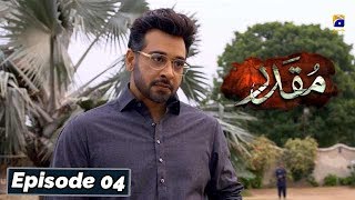 Muqaddar  Episode 04  English Subtitles  9th Mar 2020  HAR PAL GEO [upl. by Iznek]