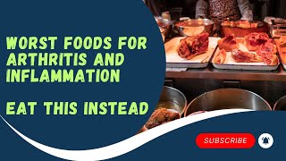 WORST Foods For Arthritis and Inflammation  Eat This Instead [upl. by Lyndsay]