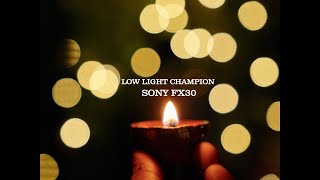 Sony FX30  THE LOW LIGHT CHAMPION [upl. by Flss]