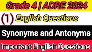 Adre 2024 Exam  English Questions Paper For Grade 4  synonymssynonymsandantonymsquestions [upl. by Arabela]