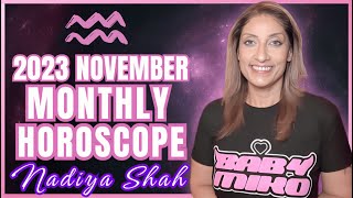 ♒️ Aquarius November 2023 Astrology Horoscope by Nadiya Shah [upl. by Dietrich]