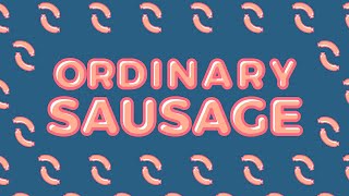 Sausage Rating  Ordinary Sausage [upl. by Einnig]