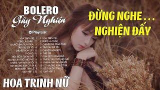 Bolero Gây Nghiện l Quán Cafe Thư Giãn l Tài Xế Hãy Nghe l HOA TRINH NỮ  Nguyệt Nga [upl. by Donny484]