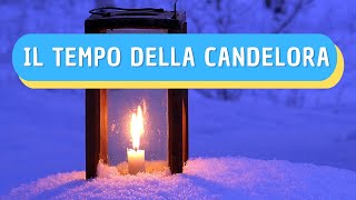 La verità sulla Candelora lantico proverbio svela davvero come sarà il resto dellinverno [upl. by Yelnahs281]