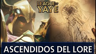 TODOS los ascendidos mencionados en el Lore  Universo LoL Explicado [upl. by Hgielak]