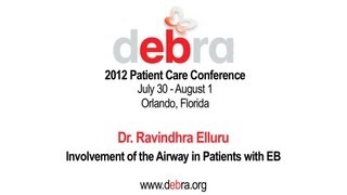 Dr Ravindhra Elluru  DebRA of America 2012 Patient Care Conference [upl. by Myo]