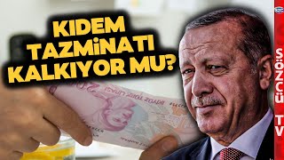 İktidar İşçinin Tazminatına Göz Dikti Kıdem Tazminatı Kalkıyor mu [upl. by Aceissej]