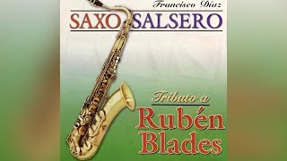 Buscando Guayaba  Saxo Salsero  Homenaje a Rubén Blades  Música Instrumental [upl. by Eicyaj]