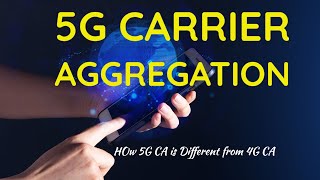 Carrier Aggregation 4G5G Basic Understanding [upl. by Ditter]