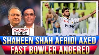 Shaheen Shah Afridi Axed  Fast Bowler Angered  Caught Behind [upl. by Gosser]