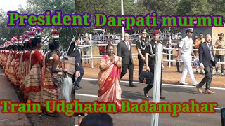 President Darpati murmu Train Udghatan🙏🚉🎉🎉🎉Badampahar Video 2023 [upl. by Aissyla]