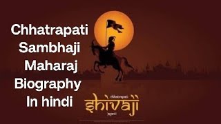 Chhatrapati Sambhaji Maharaj Biography [upl. by Siuqaj933]