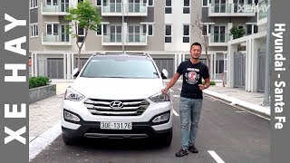 Đánh giá xe Hyundai Santa Fe sau hơn 1 năm sử dụng XEHAYVN [upl. by Ruprecht819]