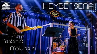 Heybensena  Yapma Nolursun Live Performance 4K [upl. by Ayotnom700]