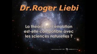 Dr Roger Liebi Théorie de lévolution les sciences naturelles 06 05 2016 [upl. by Alracal]