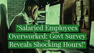 Are Indian Salaried Employees Working Too Much New Govt Data Explainsquot india corporate stress [upl. by Aaron]