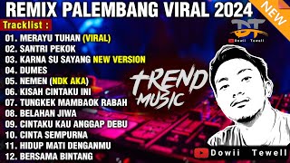 SANTRI PEKOK  MERAYU TUHAN VIRAL REMIX PALEMBANG  ALBUM REMIX PALEMBANG 2024 [upl. by Naaman]