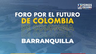 Foro por el Futuro de Colombia Barranquilla1⁠ ⁠Energía [upl. by Jacques220]