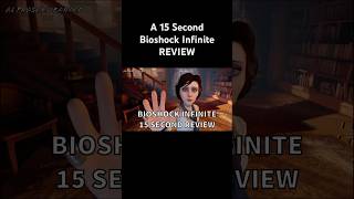 A 15 Second Bioshock Infinite REVIEW bioshock bioshockinfinite horrorgaming horrorstories [upl. by Andryc399]