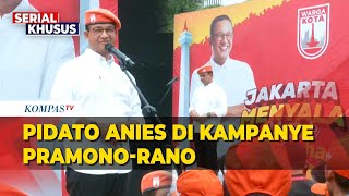 FULL Pidato Anies Baswedan Ikut Kampanye PramonoRano di Jakarta Selatan [upl. by Kleinstein]