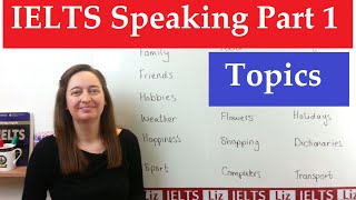 IELTS Speaking Part 1 Topics [upl. by Sinclair]