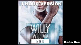 Willy William  Ego  1h  1 hour version [upl. by Eta563]